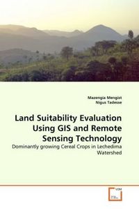Produktbild: Mengist, M: Land Suitability Evaluation Using GIS and Remote