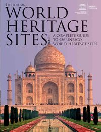 Produktbild: World Heritage Sites: A Complete Guide to 936 UNESCO World Heritage Sites
