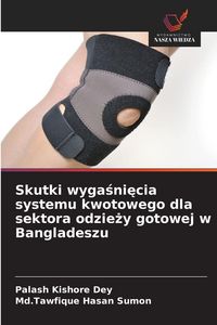 Produktbild: Skutki wyga&iquest;ni&iquest;cia systemu kwotowego dla sektora odzie&iquest;y gotowej w Bangladeszu