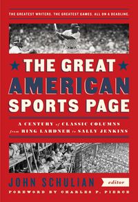 Produktbild: The Great American Sports Page: A Century of Classic Columns from Ring Lardner to Sally Jenkins