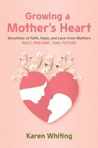 Produktbild: Growing a Mother's Heart