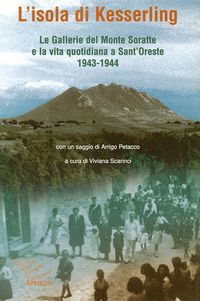 Produktbild: L' isola di Kesselring. Le gallerie del monte Soratte e la vita quotidiana a Sant'Oreste 1943-1944