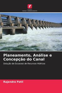 Produktbild: Patil, R: Planeamento, An&aacute;lise e Concep&ccedil;&atilde;o do Canal