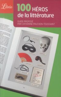 Produktbild: 100 h&eacute;ros de la litt&eacute;rature