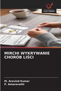 Produktbild: Mirchi Wykrywanie Chor&oacute;b Li&iquest;ci