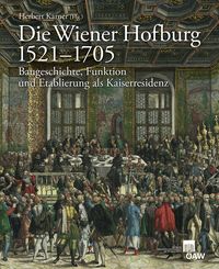 Produktbild: Die Wiener Hofburg 1521‒1705