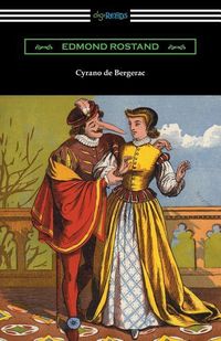 Produktbild: Cyrano de Bergerac (Translated by Gladys Thomas and Mary F. Guillemard with an Introduction by W. P. Trent)