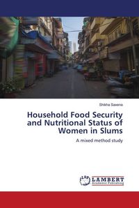 Produktbild: Household Food Security and Nutritional Status of Women in Slums