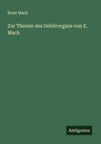 Produktbild: Zur Theorie des Geh&ouml;rorgans von E. Mach
