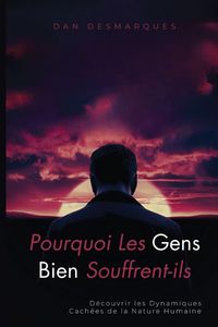 Produktbild: Pourquoi Les Gens Bien Souffrent-ils ?