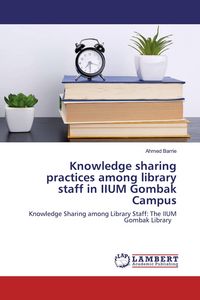 Produktbild: Knowledge sharing practices among library staff in IIUM Gombak Campus