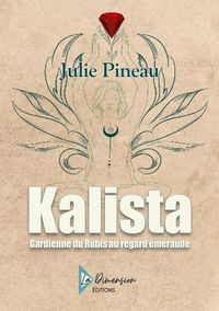 Produktbild: Kalista, gardienne du Rubis au regard &eacute;meraude