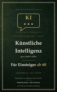 Produktbild: K&uuml;nstliche Intelligenz - ganz einfach erkl&auml;rt