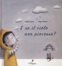 Produktbild: E se il cielo non piovesse?