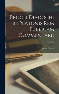 Produktbild: Procli Diadochi in Platonis Rem Publicam Commentarii; Volume 2