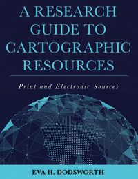 Produktbild: A Research Guide to Cartographic Resources