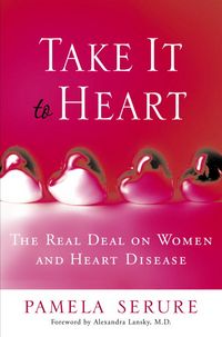 Produktbild: Take It to Heart: The Real Deal on Women and Heart Disease
