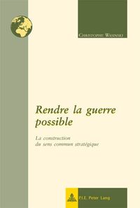 Produktbild: Rendre la guerre possible