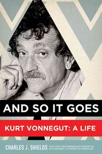 Produktbild: And So It Goes: Kurt Vonnegut: A Life