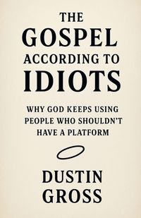 Produktbild: The Gospel According to Idiots