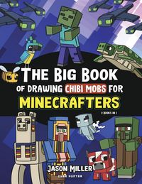 Produktbild: The Big Book of Drawing Chibi Mobs for Minecrafters