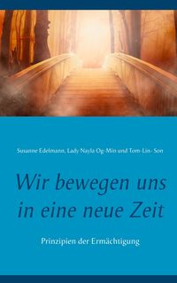 Bild vom Artikel Wir bewegen uns in eine neue Zeit vom Autor Susanne Edelmann