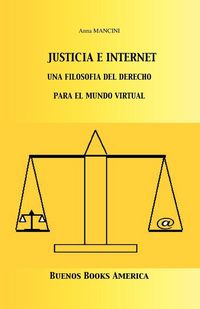 Produktbild: Justicia E Internet, una filosof&iacute;a del derecho para el mundo virtual