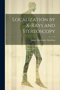 Produktbild: Localization by X-Rays and Stereoscopy