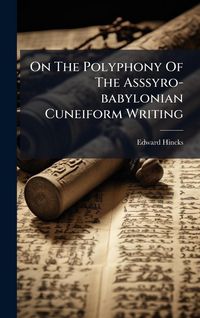 Produktbild: On The Polyphony Of The Asssyro-babylonian Cuneiform Writing