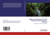Produktbild: Rights and Interests in Land Among the Orang Asli in Pahang