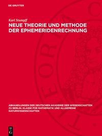 Produktbild: Neue Theorie und Methode der Ephemeridenrechnung