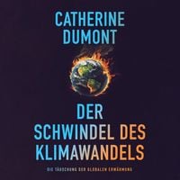 Produktbild: Der schwindel des klimawandels: Die t&auml;uschung der globalen erw&auml;rmung