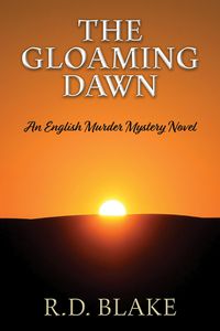 Produktbild: The Gloaming Dawn (Edwards and Hutchings Murder Mysteries, #3)