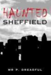 Produktbild: Dreadful, &: Haunted Sheffield