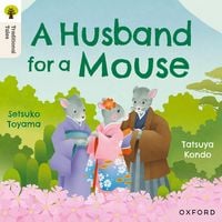 Produktbild: Oxford Reading Tree Traditional Tales: Level 6: A Husband for a Mouse