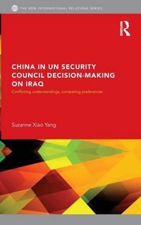 Produktbild: China in UN Security Council Decision-Making on Iraq