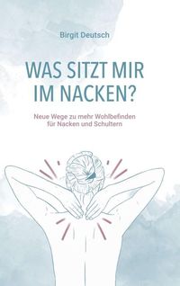 Bild vom Artikel Was sitzt mir im Nacken? vom Autor Birgit Deutsch