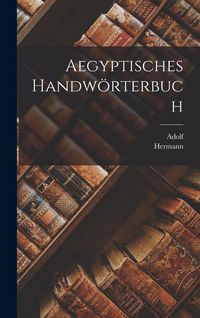 Produktbild: Aegyptisches handw&ouml;rterbuch