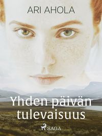 Produktbild: Yhden p&auml;iv&auml;n tulevaisuus