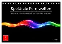 Produktbild: Spektrale Formwelten (Tischkalender 2027 DIN A5 quer), CALVENDO Monatskalender