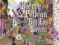 Produktbild: Pierre the Pelican in the Big Easy Bayou