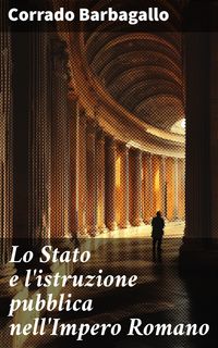 Produktbild: Lo Stato e l'istruzione pubblica nell'Impero Romano