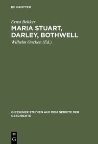 Produktbild: Maria Stuart, Darley, Bothwell