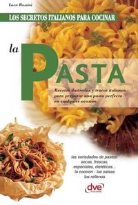 Produktbild: Los secretos italianos para cocinar la pasta