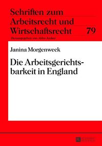 Die Arbeitsgerichtsbarkeit in England Janina Morgenweck