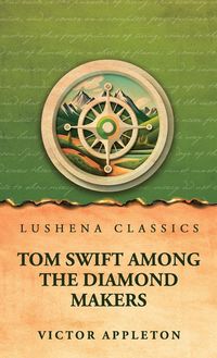 Produktbild: Tom Swift Among the Diamond Makers