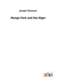 Produktbild: Mungo Park and the Niger