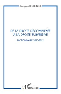 Produktbild: De la droite d&eacute;complex&eacute;e &agrave; la droite subversive