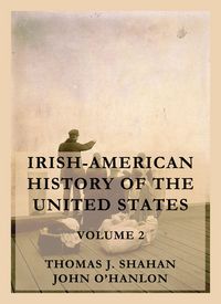 Produktbild: Irish-American History of the United States, Volume 2