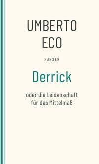 Produktbild: Derrick oder die Leidenschaft f&uuml;r das Mittelma&szlig;